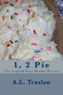 1, 2 Pie