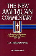 1, 2 Thessalonians: An Exegetical and Theological Exposition of Holy Scripture Volume 33