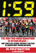1:59: The Sub-Two-Hour Marathon Is Within Reachaherea's How It Will Go Down, and What It Can Teach All Runners about Training and Racing