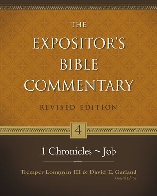 1 Chronicles-Job: 4 - Longman III, Tremper (Editor), and Garland, David E (Editor), and Mabie, Frederick (Contributions by)