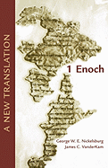 1 Enoch: A New Translation; Based on the Hermeneia Commentary