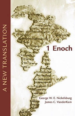 1 Enoch: A New Translation; Based on the Hermeneia Commentary - Nickelsburg, George W E, and VanderKam, James C