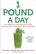 1 Pound a Day: The Martha's Vineyard Diet Detox and Plan for a Lifetime of Healthy Eating
