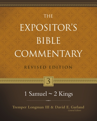 1 Samuel-2 Kings: 3 - Longman III, Tremper (Editor), and Garland, David E (Editor), and Youngblood, Ronald F (Contributions by)