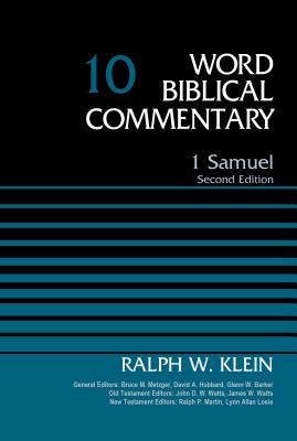 1 Samuel, Volume 10: Second Edition - Klein, Ralph W., Dr., and Metzger, Bruce M. (General editor), and Hubbard, David Allen (General editor)