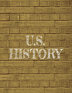 1 Subject Notebook - U.S. History: Simple Composition Notebook For Easy Organization And Note Taking - 120 College Ruled Pages With Numbers And Table Of Contents - 8.5 x 11 - 6th 7th 8th - 12th Grade American History Textbook Supplement - Yellow Journal