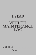 1 Year Vehicle Maintenance Log: Silver Cover