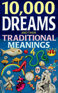 10,000 Dreams and Their Traditional Meanings - Foulsham Books, and Miller, Gustavus Hindman