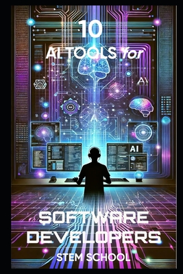 10 AI Tools Every Software Developer Must Know: Automate Coding, Debugging & Optimization - School, Stem