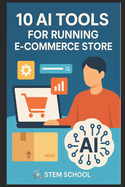 10 AI Tools to Optimize Your E-Commerce Store: Increase Conversions