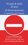 10 Anni Di Studi, 20 Anni Di Disoccupazione: E Questa La Vera Francia.