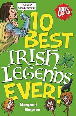 10 Best Irish Legends Ever! - Simpson, Margaret