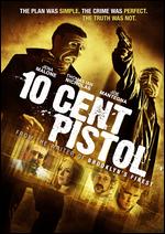10 Cent Pistol - Michael C. Martin