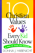 10 Christian Values Every Kid Should Know: A How-To Guide for Families