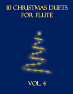 10 Christmas Duets for Flute: Volume 4