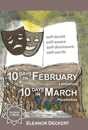 10 Days in February... Limitations & 10 Days in March... Possibilities