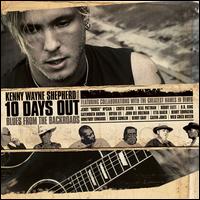 10 Days Out: Blues From the Backroads - Kenny Wayne Shepherd