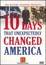 10 Days That Unexpectedly Changed America [3 Discs]