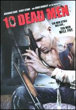 10 Dead Men [WS] - Ross Boyask