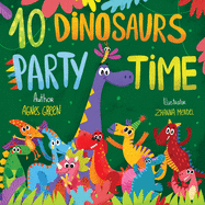 10 Dinosaurs Party Time: Funny Dino Story Book for Toddlers, Ages 3-5. Preschool, Kindergarten