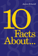 10 Facts About...