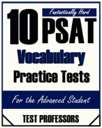 10 Fantastically Hard PSAT Vocabulary Practice Tests