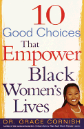 10 Good Choices That Empower Black Women's Lives