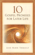 10 Gospel Promises for Later Life - Thibault, Jane Marie