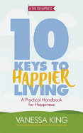 10 Keys to Happier Living