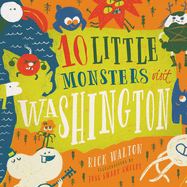 10 Little Monsters Visit Washington: Volume 2