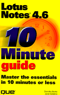 10 Minute Guide: Lotus Notes 4.6: Master the Essentials in 10 Minutes or Less