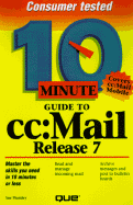 10 Minute Guide to cc Mail 7 - Plumley, Sue