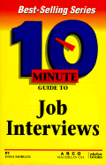 10 minute guide to job interviews
