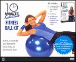 10 Minute Solution: Fitness Ball Workouts - 