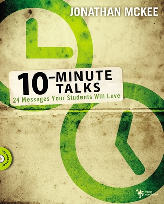10-Minute Talks: 24 Messages Your Students Will Love - McKee, Jonathan
