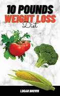 10 Pounds Weight Loss Diet