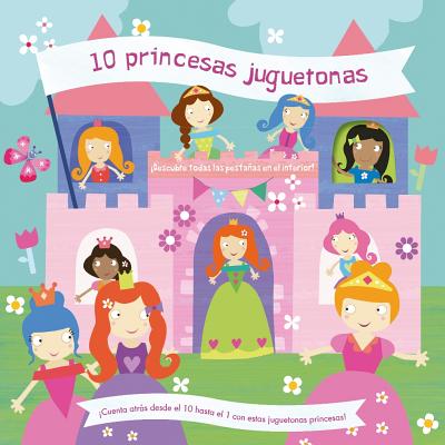 10 Princesas Juguetonas - Weerasekera, Rebecca, and Schofield, Jayne (Illustrator)