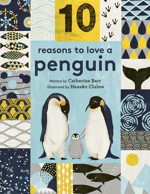 10 Reasons to Love ... a Penguin - Barr, Catherine