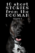 10 Short Stories from the Dogman Vol. 3