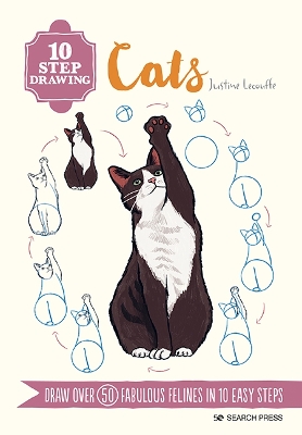 10 Step Drawing: Cats: Draw Over 50 Fabulous Felines in 10 Easy Steps - Lecouffe, Justine