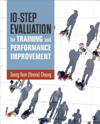 10-Step Evaluation for Training and Performance Improvement - Chyung
