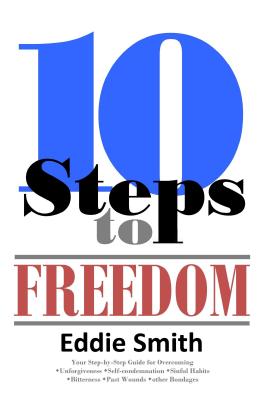 10 Steps to Freedom: Are You Saved, But Not Free? - Smith, Eddie