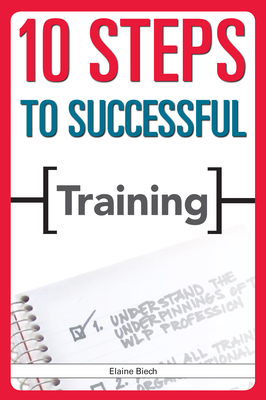 10 Steps to Successful Training - Biech, Elaine