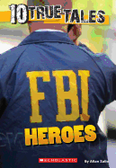 10 True Tales: FBI Heroes - Zullo, Allan