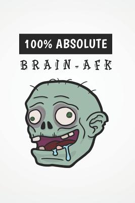 100% Absolute Brain-Afk: Notebook Diary Scrapbook 120 Squared Pages Useful as Dream Diary for Thoughts, Wishes or Creative Writing - Designs, Sk
