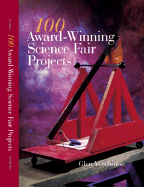 100 Award-Winning Science Fair Projects