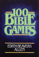 100 Bible Games - Allen, E