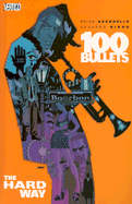 100 Bullets Vol. 8: The Hard Way