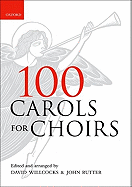 100 Carols for Choirs: Spiral Bound Edition - Willcocks, David (Editor), and Rutter, John (Editor)