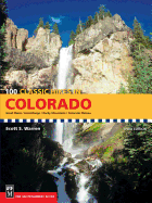 100 Classic Hikes in Colorado: 3rd Edition